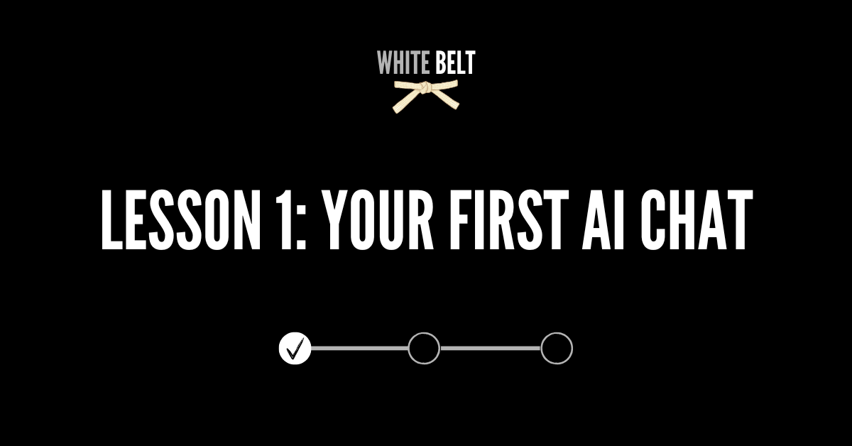 Ai White Belt - Lesson 1